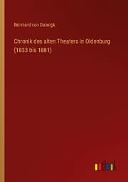 Cover von Chronik des alten Theaters in Oldenburg (1833 bis 1881)