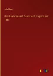 Cover von Der Staatshaushalt Oesterreich-Ungarns seit 1868