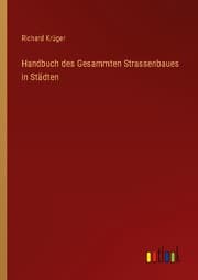 Cover von Handbuch des Gesammten Strassenbaues in Städten
