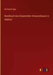Cover von Handbuch des Gesammten Strassenbaues in Städten
