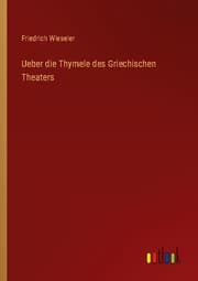 Cover von Ueber die Thymele des Griechischen Theaters