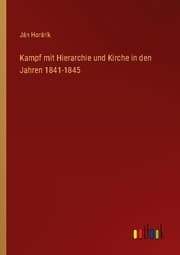 Cover von Kampf mit Hierarchie und Kirche in den Jahren 1841-1845
