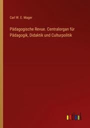 Cover von Pädagogische Revue. Centralorgan für Pädagogik, Didaktik und Culturpolitik