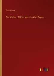 Cover von Die Mutter: Blätter aus dunklen Tagen