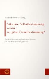 Cover von Säkulare Selbstbestimmung versus religiöse Fremdbestimmung?