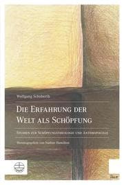 Cover von Die Erfahrung der Welt als Schöpfung
