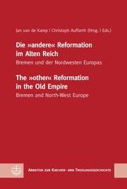 Cover von Die 'andere' Reformation im Alten Reich / The 'other' Reformation in the Old Empire