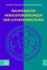 Cover von Ökumenische Herausforderungen der Lutherforschung