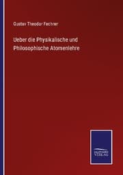 Cover von Ueber die Physikalische und Philosophische Atomenlehre