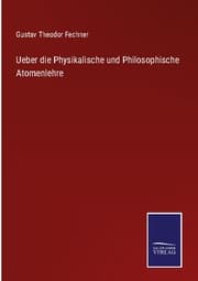 Cover von Ueber die Physikalische und Philosophische Atomenlehre