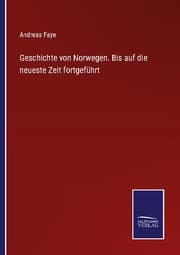 Cover von Geschichte von Norwegen. Bis auf die neueste Zeit fortgeführt