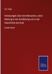 Cover von Vorlesungen über den Menschen, seine Stellung in der Schöpfung und in der Geschichte der Erde