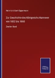 Cover von Zur Geschichte des Königreichs Hannover von 1832 bis 1860