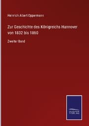 Cover von Zur Geschichte des Königreichs Hannover von 1832 bis 1860