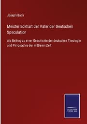 Cover von Meister Eckhart der Vater der Deutschen Speculation