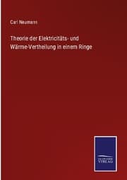 Cover von Theorie der Elektricitäts- und Wärme-Vertheilung in einem Ringe