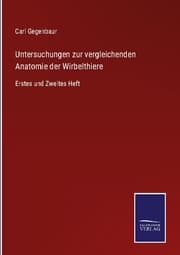 Cover von Untersuchungen zur vergleichenden Anatomie der Wirbelthiere