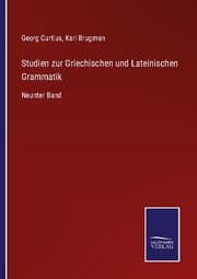 Cover von Studien zur Griechischen und Lateinischen Grammatik