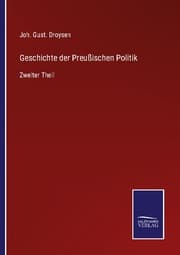 Cover von Geschichte der Preußischen Politik