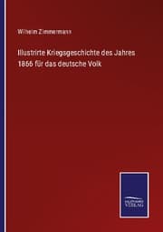 Cover von Illustrirte Kriegsgeschichte des Jahres 1866 für das deutsche Volk