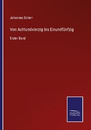 Cover von Von Achtundvierzig bis Einundfünfzig