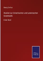 Cover von Studien zur Griechischen und Lateinischen Grammatik