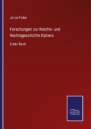 Cover von Forschungen zur Reichts- und Rechtsgeschichte Italiens