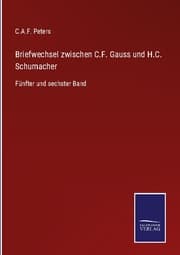 Cover von Briefwechsel zwischen C.F. Gauss und H.C. Schumacher