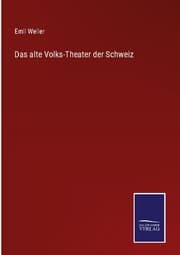 Cover von Das alte Volks-Theater der Schweiz