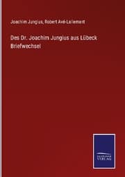 Cover von Des Dr. Joachim Jungius aus Lübeck Briefwechsel
