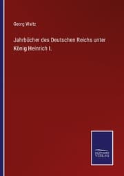 Cover von Jahrbücher des Deutschen Reichs unter König Heinrich I.
