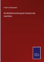 Cover von Die Wiederherstellung der Dramen des Aeschylus