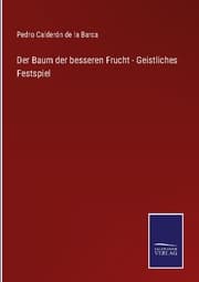 Cover von Der Baum der besseren Frucht - Geistliches Festspiel