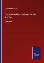 Cover von Clemens Brentano's Kleine prosaische Schriften