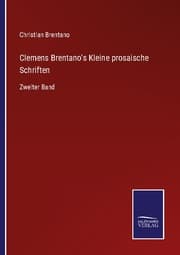 Cover von Clemens Brentano's Kleine prosaische Schriften