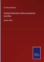 Cover von Clemens Brentano's Kleine prosaische Schriften