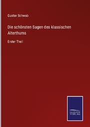Cover von Die schönsten Sagen des klassischen Alterthums