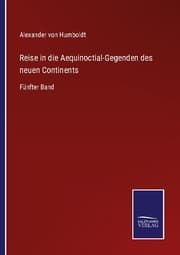 Cover von Reise in die Aequinoctial-Gegenden des neuen Continents