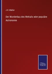 Cover von Der Wunderbau des Weltalls oder populäre Astronomie