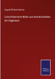 Cover von Culturhistorische Bilder aus dem Musikleben der Gegenwart