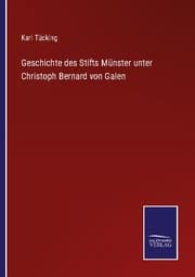 Cover von Geschichte des Stifts Münster unter Christoph Bernard von Galen