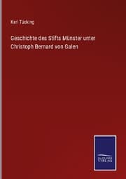 Cover von Geschichte des Stifts Münster unter Christoph Bernard von Galen