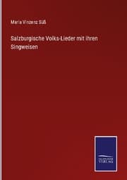 Cover von Salzburgische Volks-Lieder mit ihren Singweisen