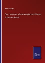 Cover von Das Leben des württembergischen Pfarrers Johannes Denner