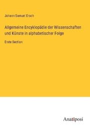 Cover von Allgemeine Encyklopädie der Wissenschaften und Künste in alphabetischer Folge