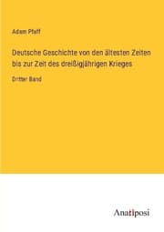Cover von Deutsche Geschichte von den ältesten Zeiten bis zur Zeit des dreißigjährigen Krieges