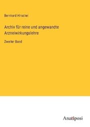 Cover von Archiv für reine und angewandte Arzneiwirkungslehre