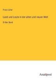 Cover von Land und Leute in der alten und neuen Welt