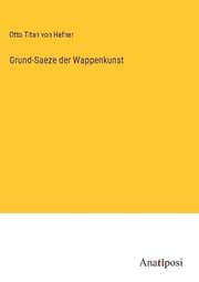 Cover von Grund-Saeze der Wappenkunst