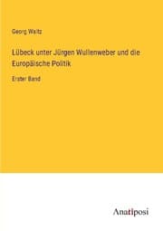 Cover von Lübeck unter Jürgen Wullenweber und die Europäische Politik